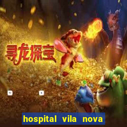 hospital vila nova star trabalhe conosco